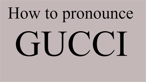 gucci pronunciacion